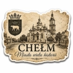 Pamiątkowy magnes Chełm – Miasto wielu historii z herbem i kościołem